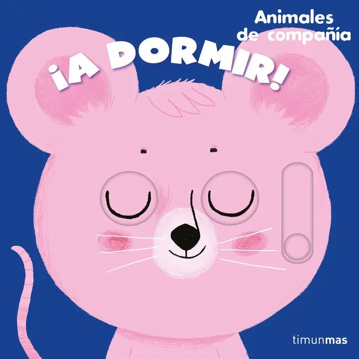 ¡A dormir! Animales de compañía - Timún Más Infantil