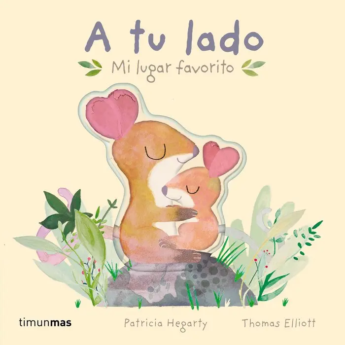 A tu Lado Mi Lugar Favorito - Timún Más Infantil
