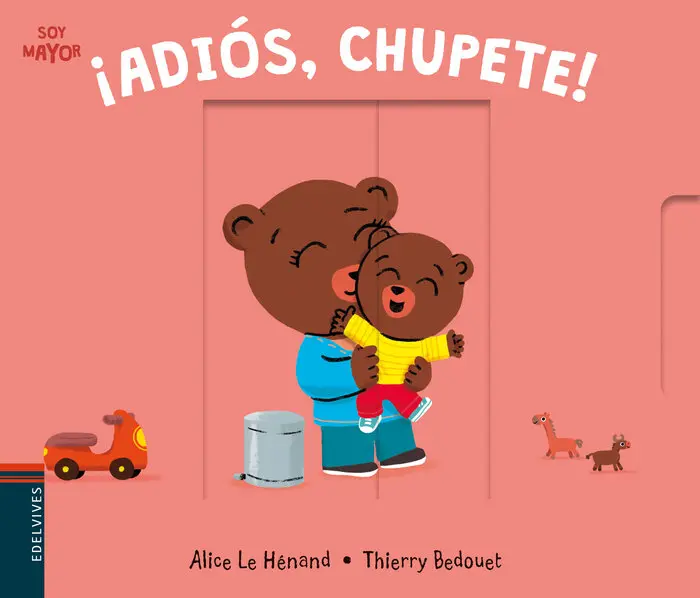 Adiós Chupete - Edelvives