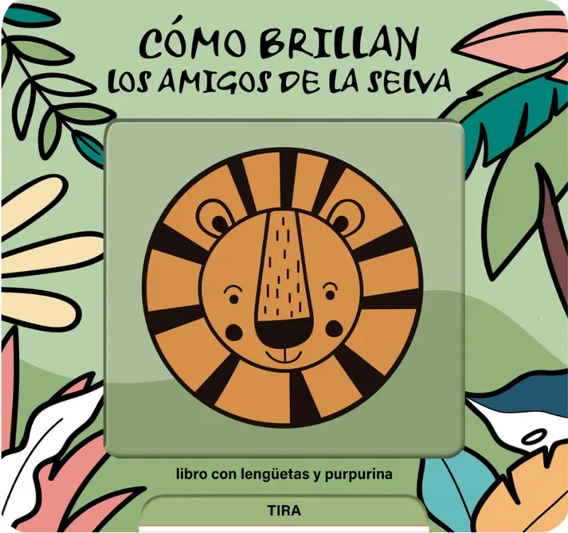 Como Brillan Los Amigos De La Selva - Librooks