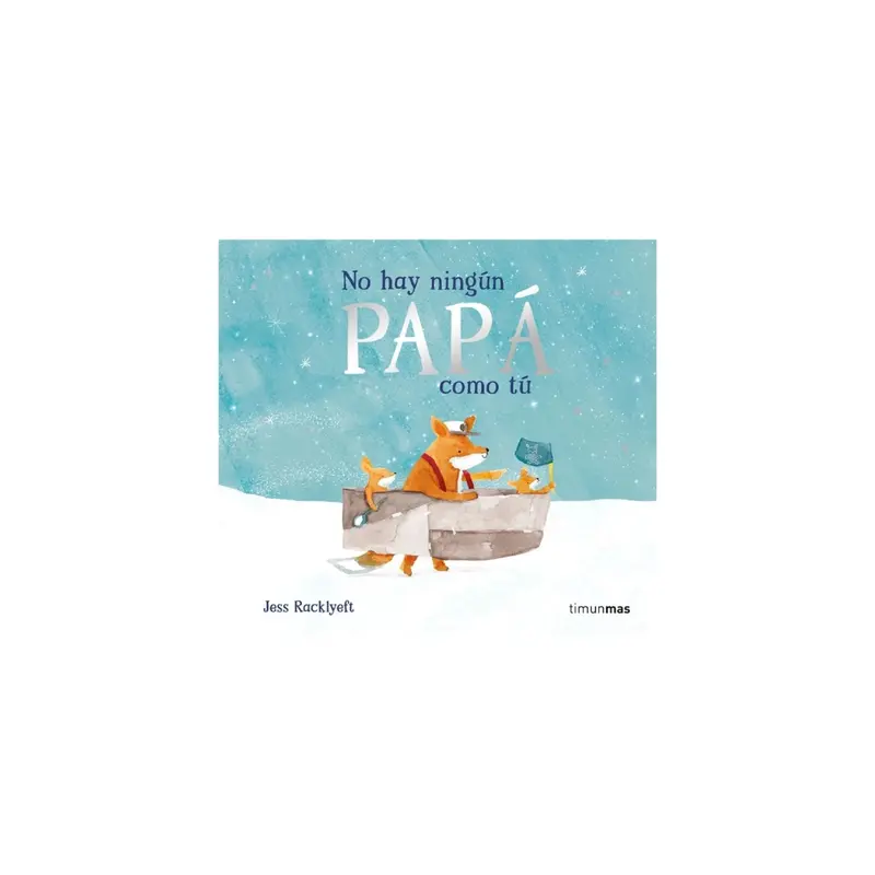Cuento "No hay ningún papá como tú"