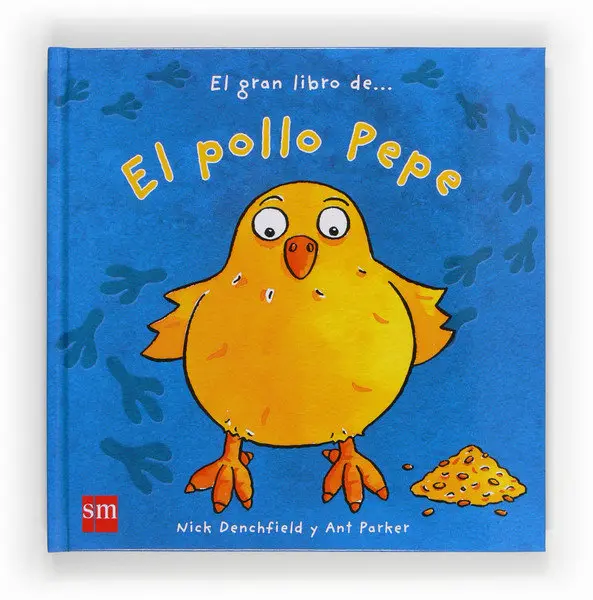 El gran libro de El pollo Pepe - SM