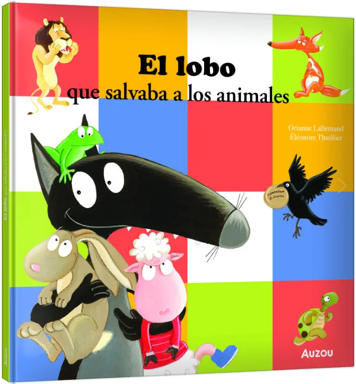 El Lobo Que Salvaba A Los Animales - Auzou