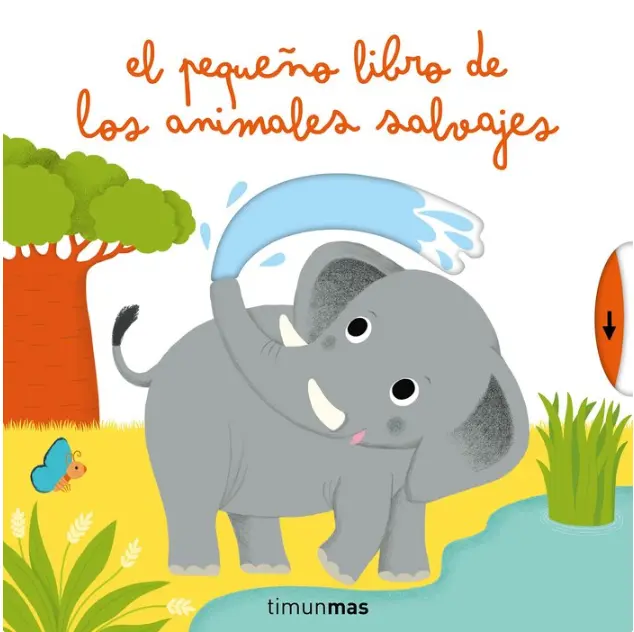 El Pequeño Libro De Los Animales Salvajes - Timun Más Infantil