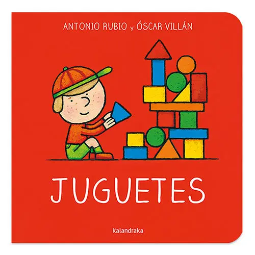 Juguetes - De la cuna a la luna - Kalandraka