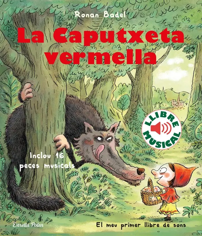 LA CAPUTXETA VERMELLA. LLIBRE MUSICAL EL MEU PRIMER LLIBRE DE SONS
