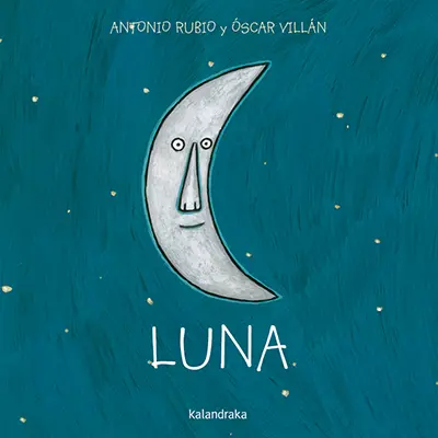Luna - De la cuna a la luna - Kalandraka
