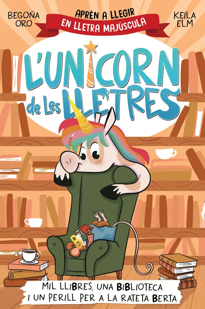 L'UNICORN DE LES LLETRES - MIL LLIBRES UNA BIBLIOTECA