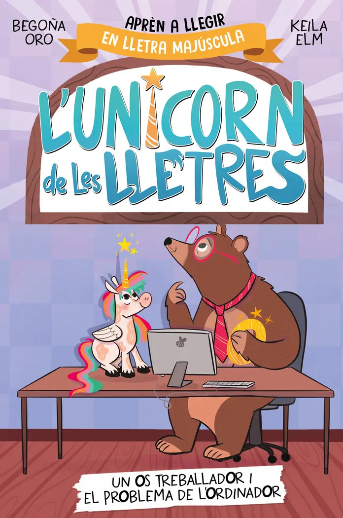 L'UNICORN DE LES LLETRES - UN OS TREBALLADOR