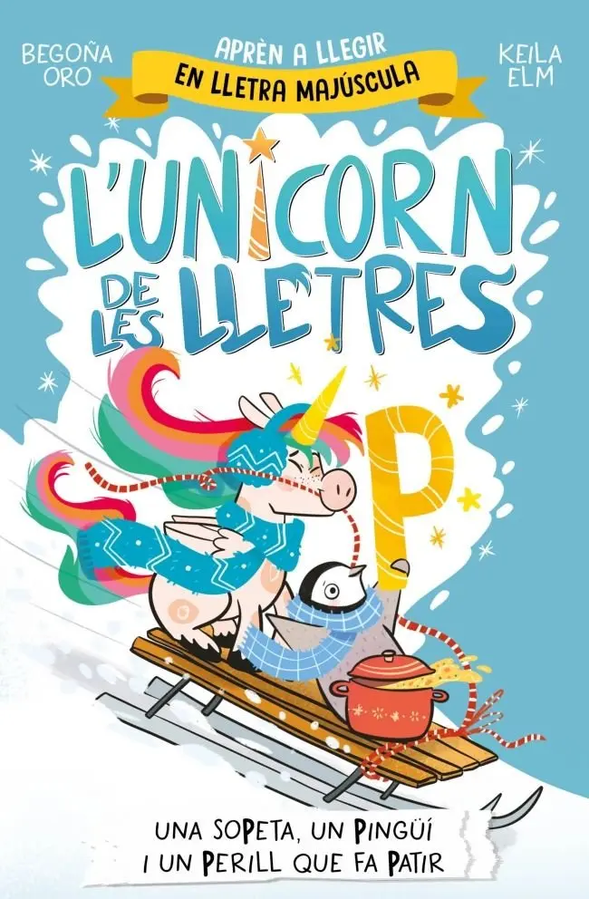 L'UNICORN DE LES LLETRES - UNA SOPETA UN PINGÜI I UN PERILL