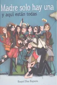 Madre solo hay una y aquí están todas.