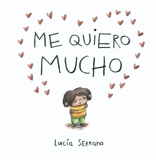 Me quiero mucho, un cuento sobre la autoestima en niños y niñas