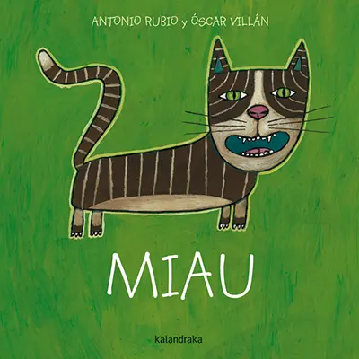 Miau - De la cuna a la luna - Kalandraka