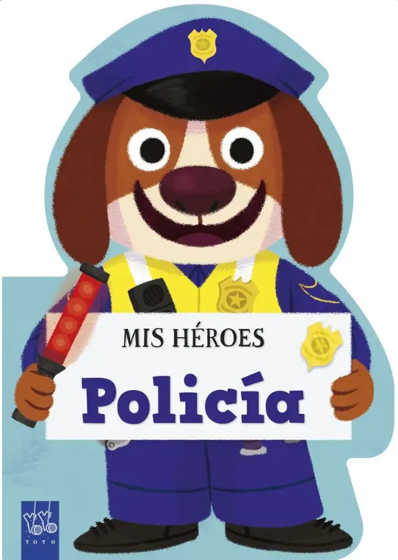 Mis Héroes Policía - Yoyo