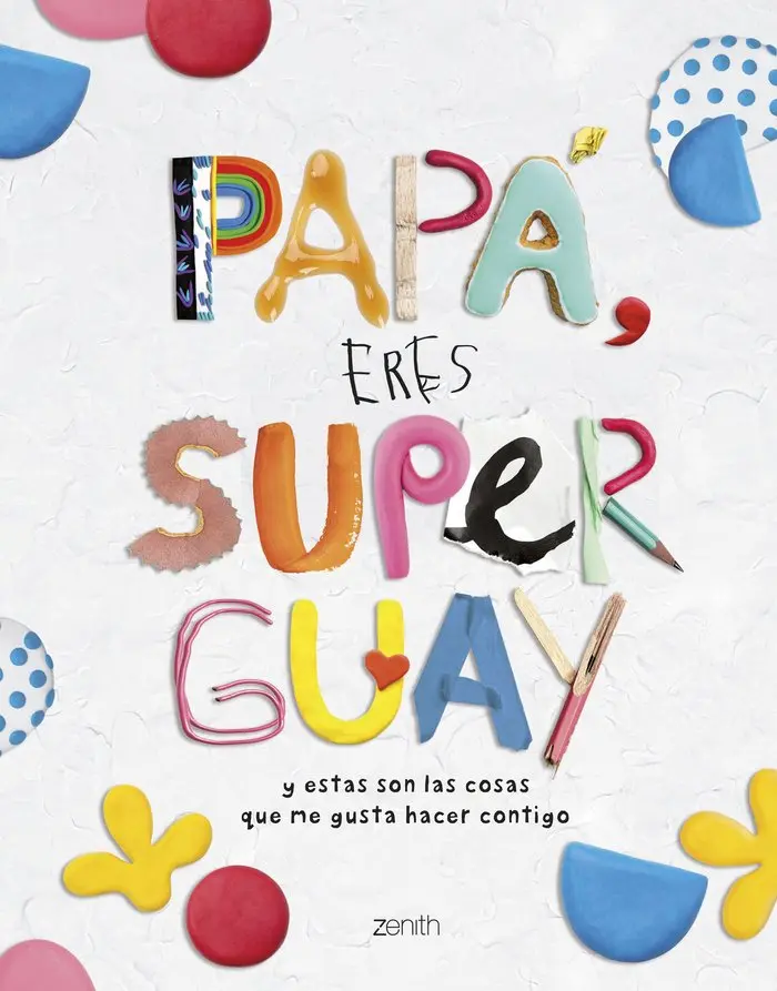 Papá Eres Superguay - Zenith