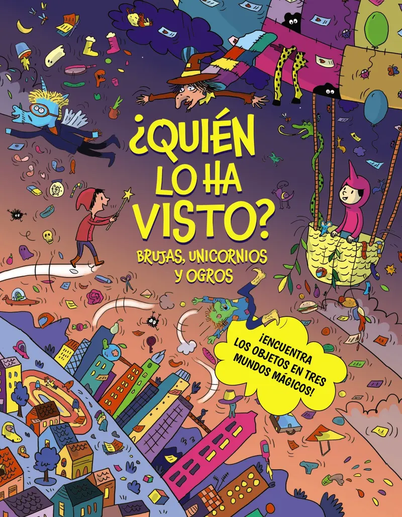Quien Lo Ha Visto Brujas, Unicornios y Ogros - Bruño