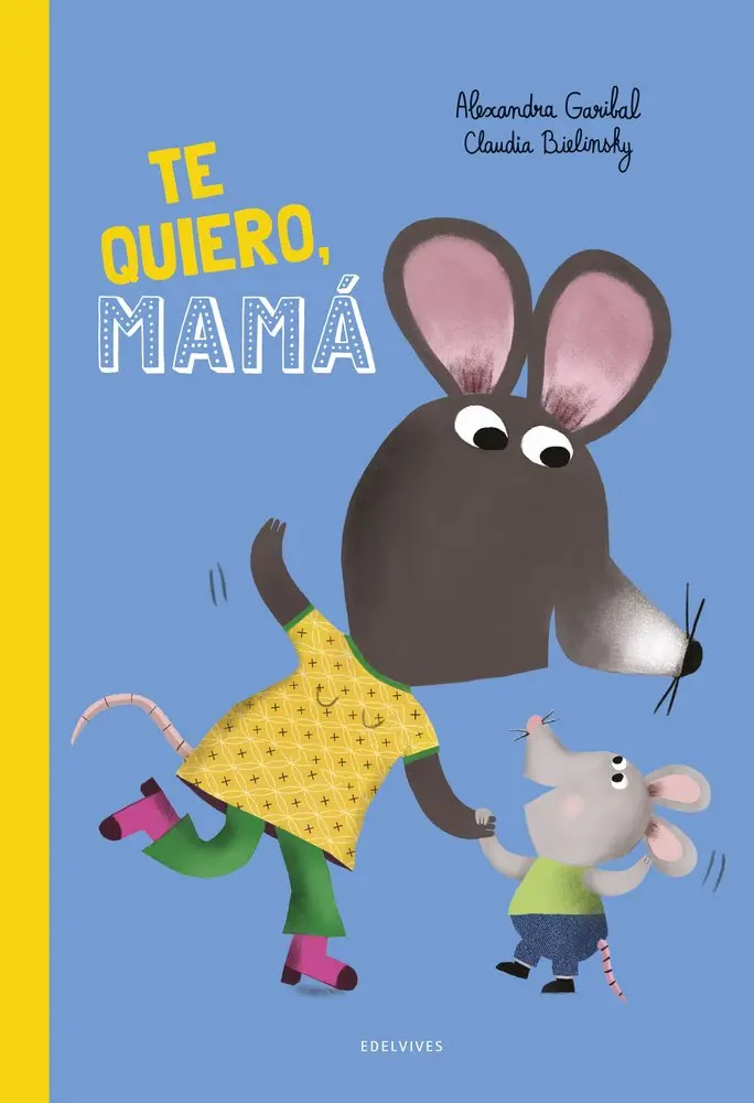 Te quiero, mamá - Edelvives