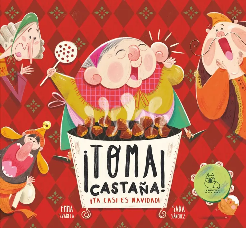 Toma castaña ya casi es Navidad - La Cuenteria Respetuosa