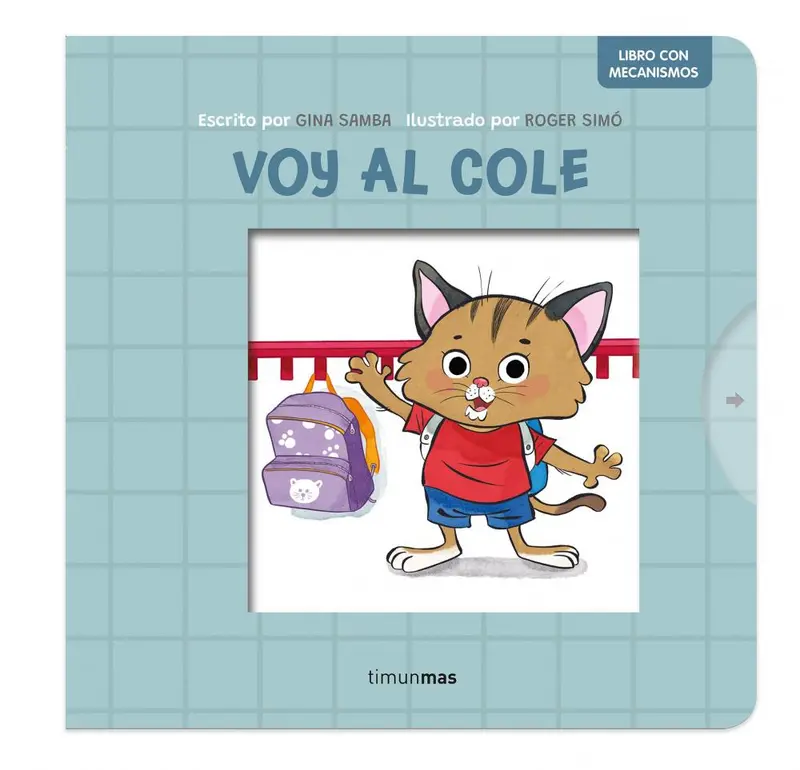 Voy al cole - Libro con mecanismos - Timún Más Infantil